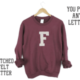Felt Varsity Letter Sweatshirt  (You Pick Color)