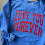 Love You Forever Flo Blue Crewneck Sweatshirt