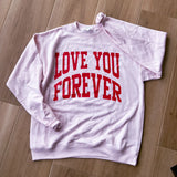 Light Pink Love You Forever Crewneck