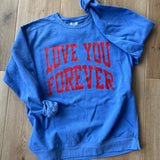 Love You Forever Flo Blue Crewneck Sweatshirt