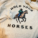 Hold Your Horses Crewneck