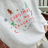 Christmas is my Favorite Sweatshirt