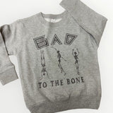 Bad to the Bone Sweatshirt