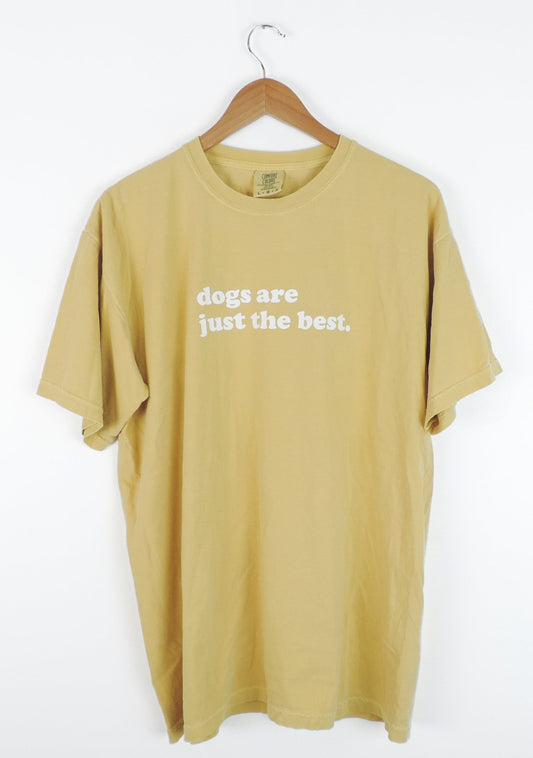 Dogs are Just the Best T-shirt