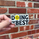 3in Waterproof Doing my Best Sticker