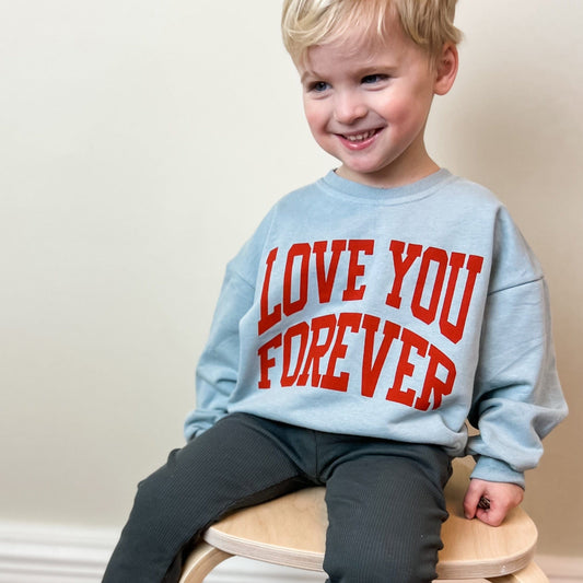 Love you forever sweatshirt