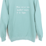 New Beautiful Reasons to be Happy Comfort Colors Crewneck Sweatshirt Pullover // You Pick Color // Size S-3XL